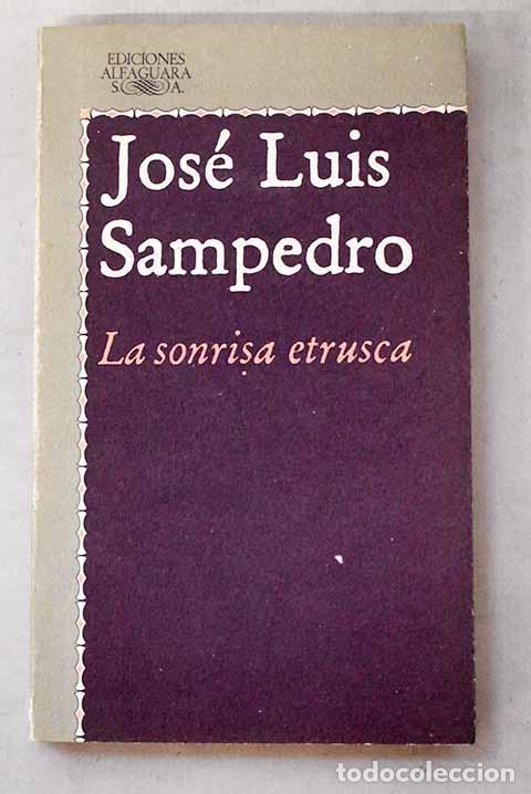 Libros: La sonrisa etrusca: Sampedro, Jos&eacute; Luis.- Sampedro, Jos&eacute; Luis