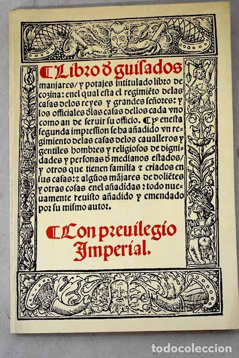 Libros: Libro de guisados, manjares y potajes intitulado Libro de cozina.- Nola, Ruberto de