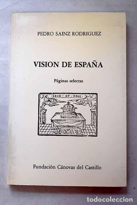 Libros: Visi&oacute;n de Espa&ntilde;a: p&aacute;ginas selectas.- Sainz Rodr&iacute;guez, Pedro