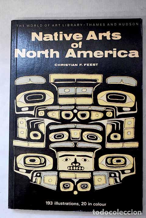 Libros: Native arts of north america.- Feest, Christian F.