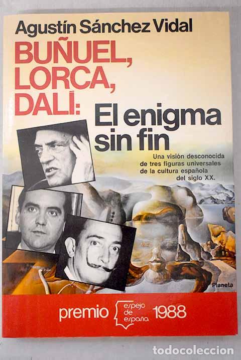 Libros: Bu&ntilde;uel, Lorca, Dal&iacute;: el enigma sin fin.- S&aacute;nchez Vidal, Agust&iacute;n