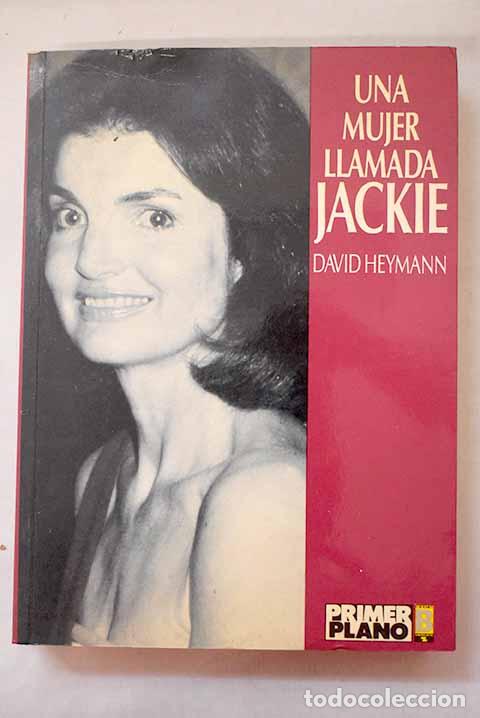 Libros: Una mujer llamada Jackie.- Heymann, C. David