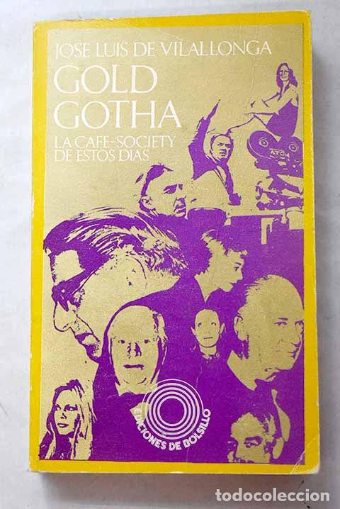 Libros: Goli Gotha: La Caf&eacute; Society de estos tiempos.- Vilallonga, Jos&eacute; Luis de