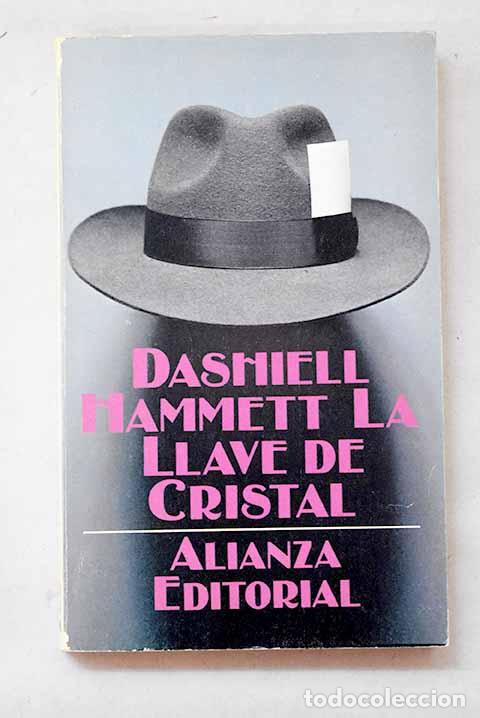 Libros: La llave de cristal: Hammett, Dashiell.- Hammett, Dashiell