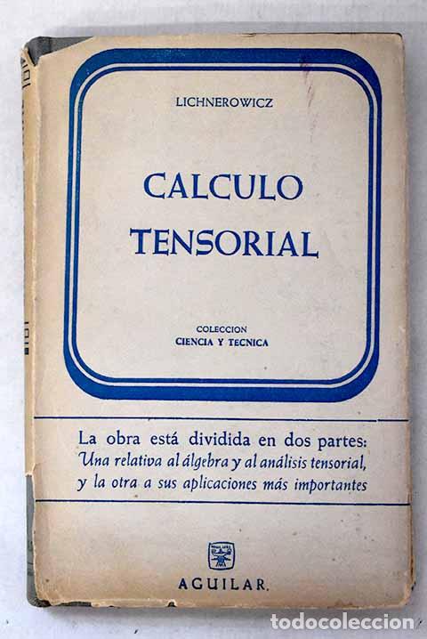 Libros: Elementos de c&aacute;lculo tensorial.- Lichnerowicz, Andr&eacute;