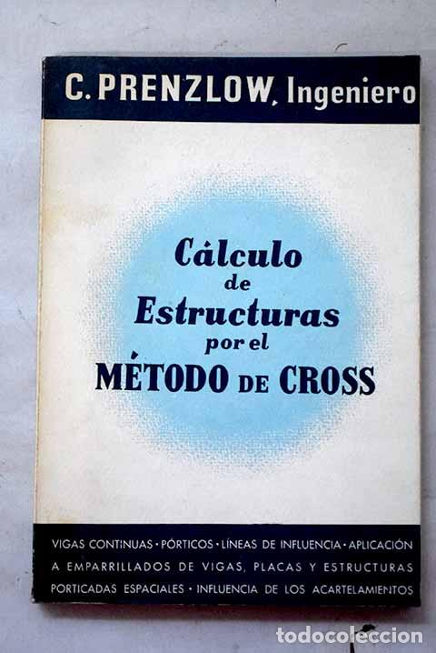 Livros em segunda m&atilde;o: C&aacute;lculo de estructuras por el m&eacute;todo de Cross: vigas continuas, p&oacute;rticos, l&iacute;neas de influencia