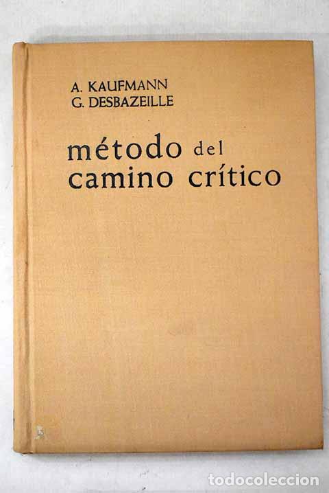 Livres: M&eacute;todo del camino cr&iacute;tico: aplicaci&oacute;n a los programas de ejecuci&oacute;n de trabajos del m&eacute;todo P.E.R.T