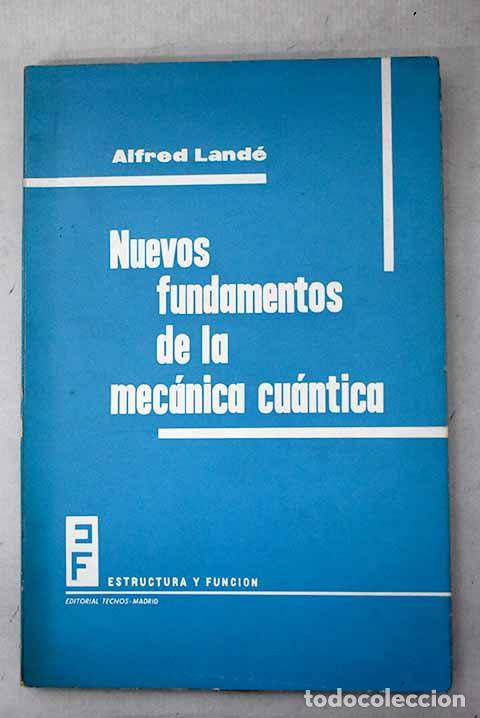 Livres: Nuevos fundamentos de la Mecanica cu&aacute;ntica.- Lande, Alfred