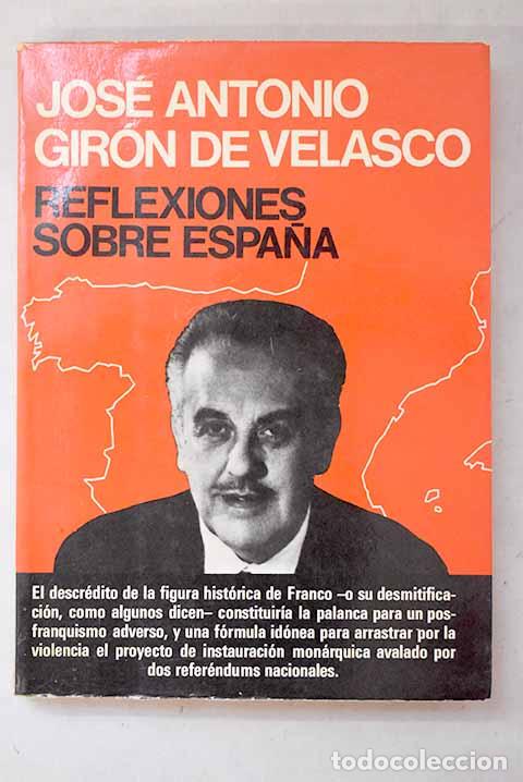 Livres: Reflexiones sobre Espa&ntilde;a.- Gir&oacute;n de Velasco, Jos&eacute; Antonio