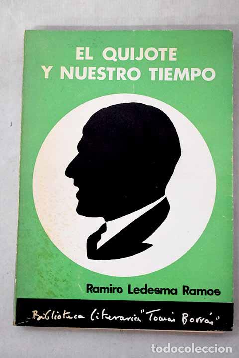 Livres: El Quijote y nuestro tiempo: [Ensayo].- Ledesma Ramos, Ramiro