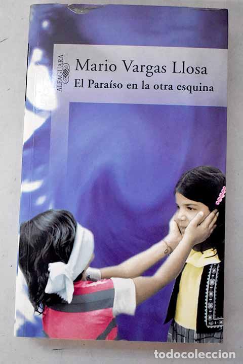 Livres: El para&iacute;so en la otra esquina.- Vargas Llosa, Mario