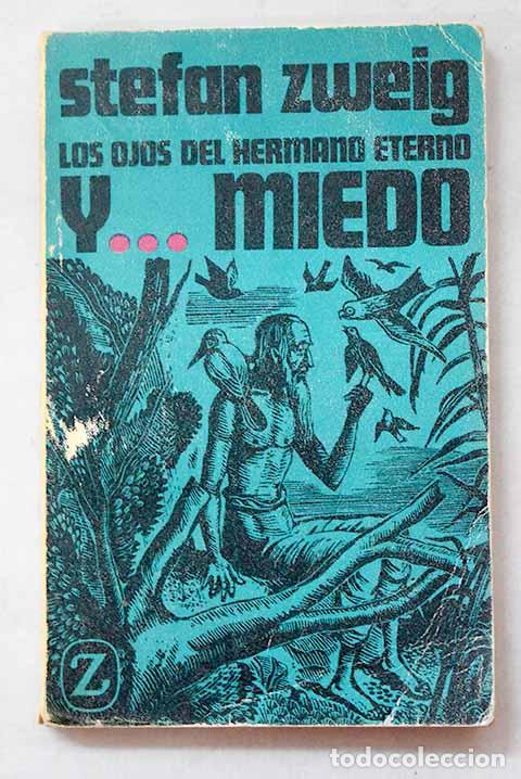 Libros: Los ojos del hermano eterno: Miedo.- Zweig, Stefan