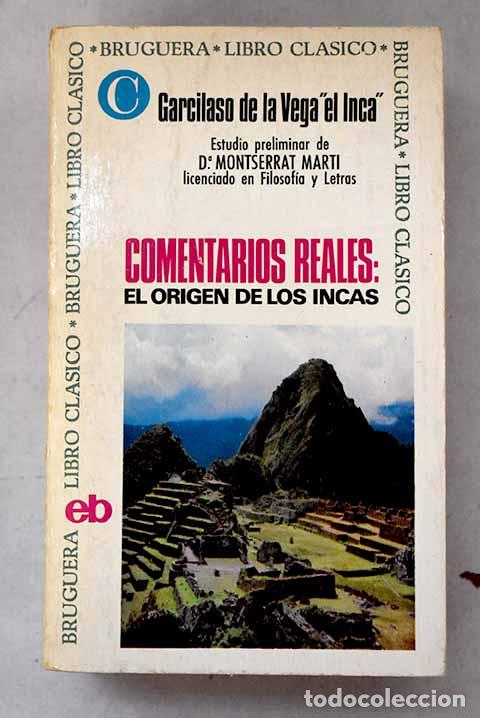 Libros: Comentarios reales: El origen de los Incas.- Vega, Garcilaso de la