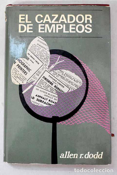 Libri di seconda mano: El cazador de empleos.- Dodd, Allen R.