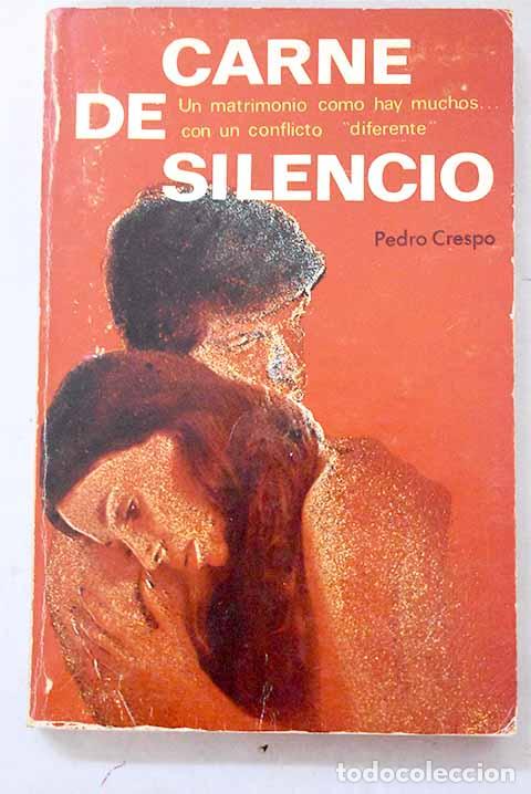 Libri di seconda mano: Carne de silencio: Crespo, Pedro.- Crespo, Pedro