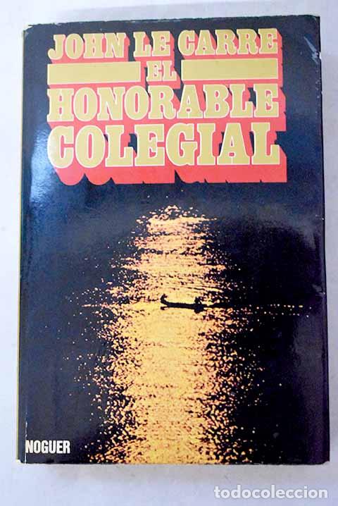 Libri di seconda mano: El honorable colegial.- Le Carr&eacute;, John