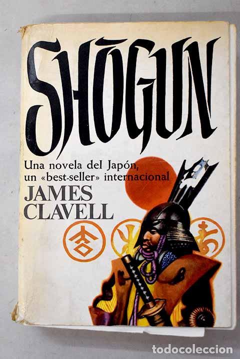 Libri di seconda mano: Shogun: una novela del Jap&oacute;n.- Clavell, James
