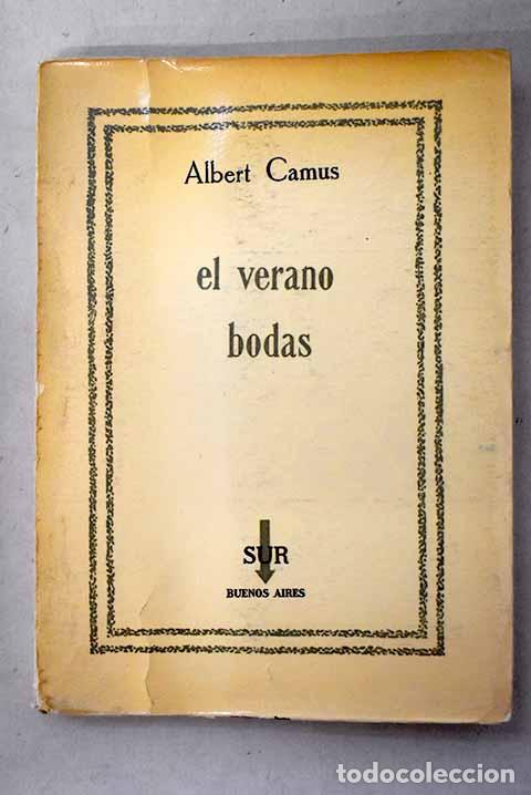 Libri di seconda mano: El verano ; Bodas: Camus, Albert.- Camus, Albert