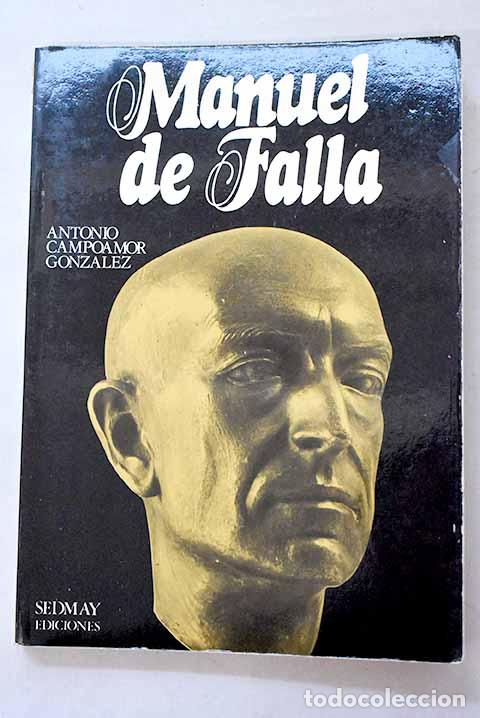 Libros: Manuel de Falla: 1876-1946.- Campoamor Gonz&aacute;lez, Antonio