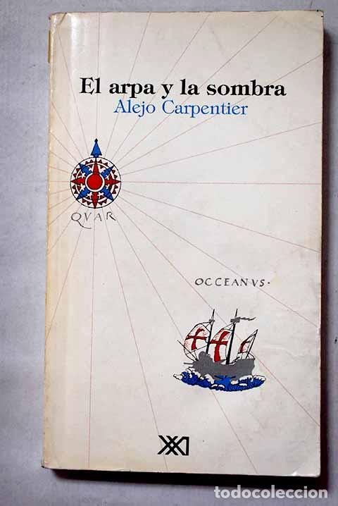 Libros: El arpa y la sombra: Carpentier, Alejo.- Carpentier, Alejo
