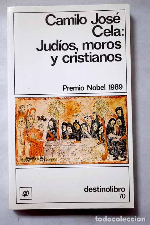 Libros: Jud&iacute;os, moros y cristianos.- Cela, Camilo Jos&eacute;