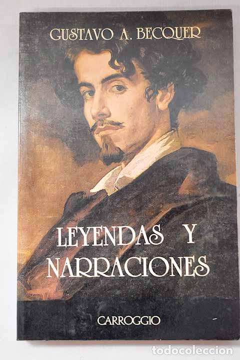 Libros: Leyendas y narraciones.- B&eacute;cquer, Gustavo Adolfo