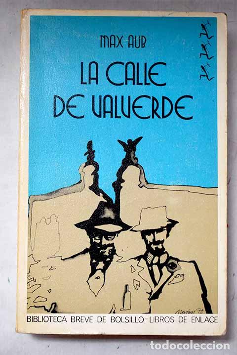 Libros: La calle Valverde: Aub, Max.- Aub, Max