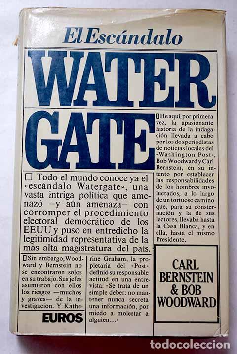 Libros: El escandalo Watergate.- Bernstein, Carl