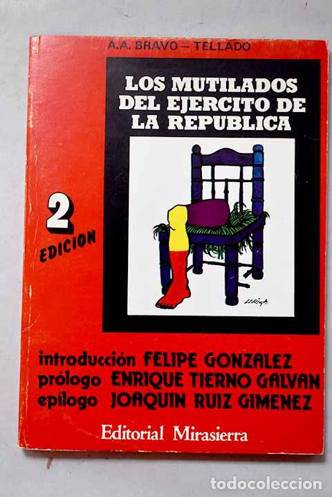 Libros: Los mutilados del ej&eacute;rcito de la Rep&uacute;blica.- S&aacute;nchez Bravo, Antonio