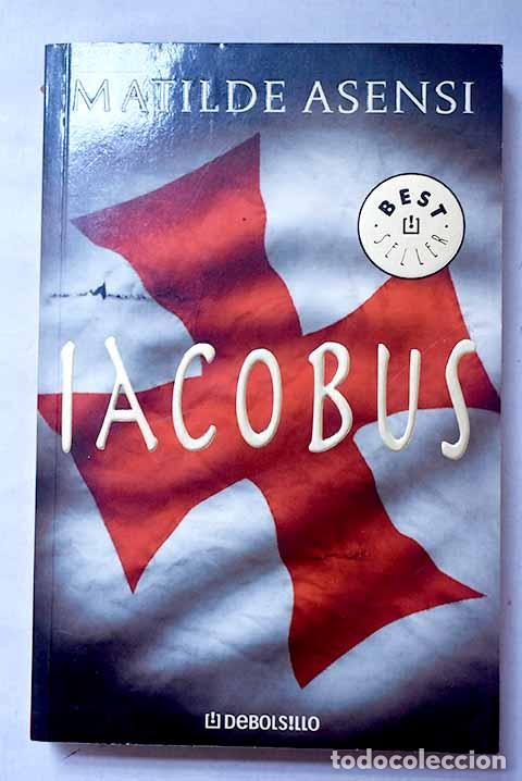 Libros: Iacobus: Asensi, Matilde.- Asensi, Matilde