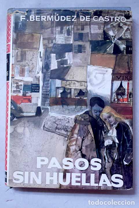 Libros: Pasos sin huellas: Berm&uacute;dez de Castro, Fernando.- Berm&uacute;dez de Castro, Fernando