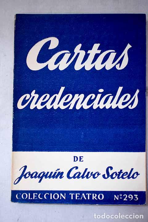 Libri di seconda mano: Cartas credenciales: Comedia.- Calvo-Sotelo, Joaqu&iacute;n