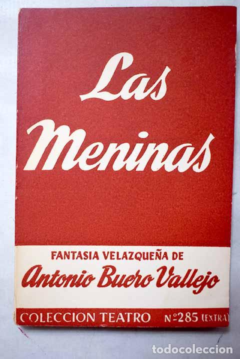 Libros: Las meninas: Fantas&iacute;a velazque&ntilde;a en dos partes.- Buero Vallejo, Antonio