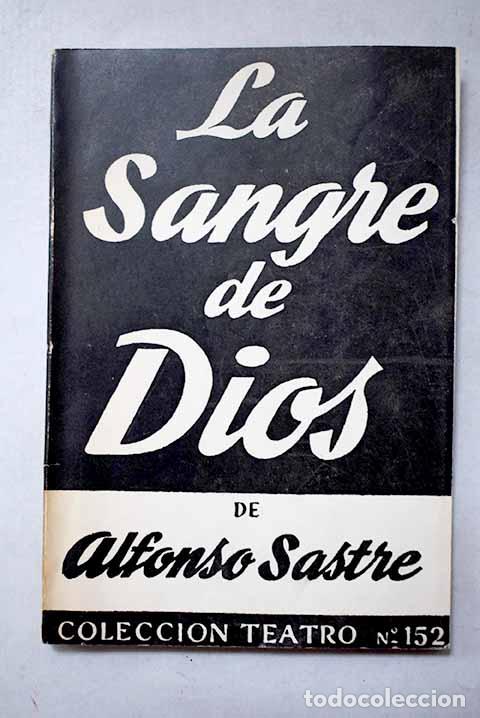 Livres: La sangre de Dios: Sastre, Alfonso.- Sastre, Alfonso