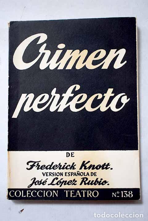 Livres: Crimen perfecto: comedia dram&aacute;tica en tres actos.- Knott, Frederick