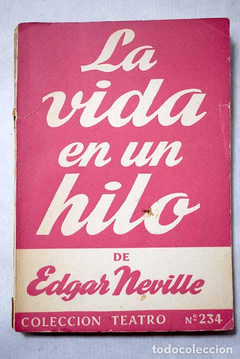 Livres: La vida en un hilo: Neville, Edgar.- Neville, Edgar
