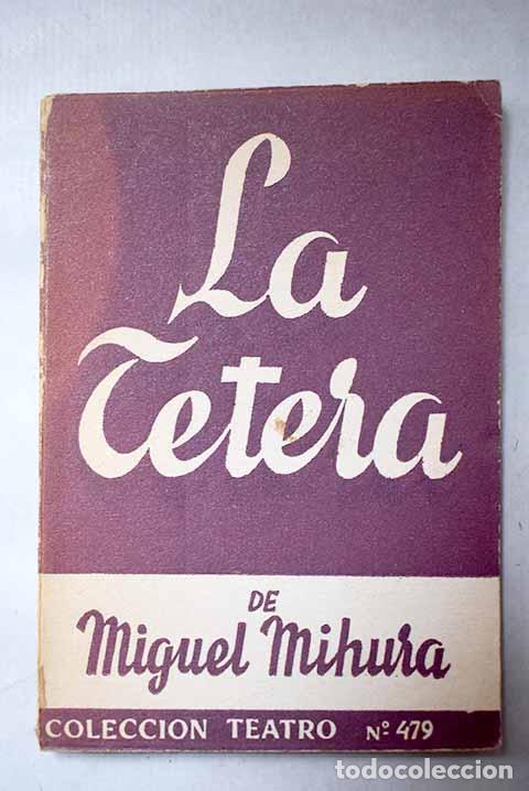 Livres: La tetera: Comedia: Mihura, Miguel.- Mihura, Miguel