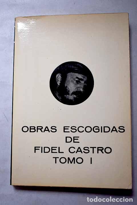 Livres: Obras escogidas, Tomo I.- Castro, Fidel