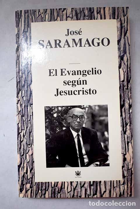 Libros: El evangelio seg&uacute;n Jesucristo.- Saramago, Jos&eacute;