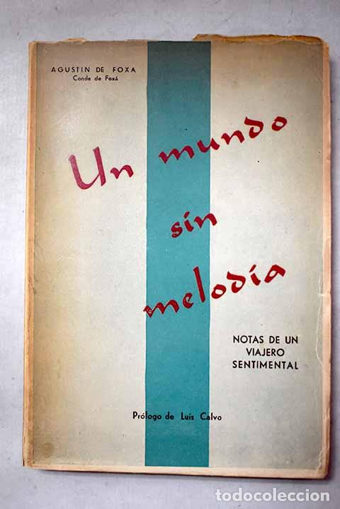Libros: Un mundo sin melod&iacute;a: notas de un viajero sentimental.- Fox&aacute;, Agust&iacute;n de