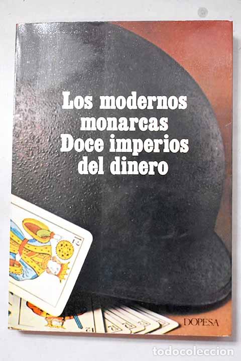 Libri di seconda mano: Los modernos monarcas: Doce imperios del dinero