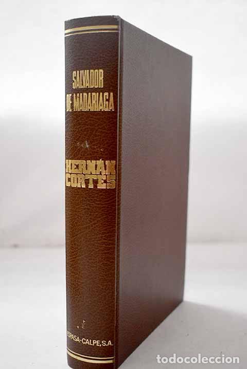 Libri di seconda mano: Hern&aacute;n Cortes: Madariaga, Salvador de.- Madariaga, Salvador de