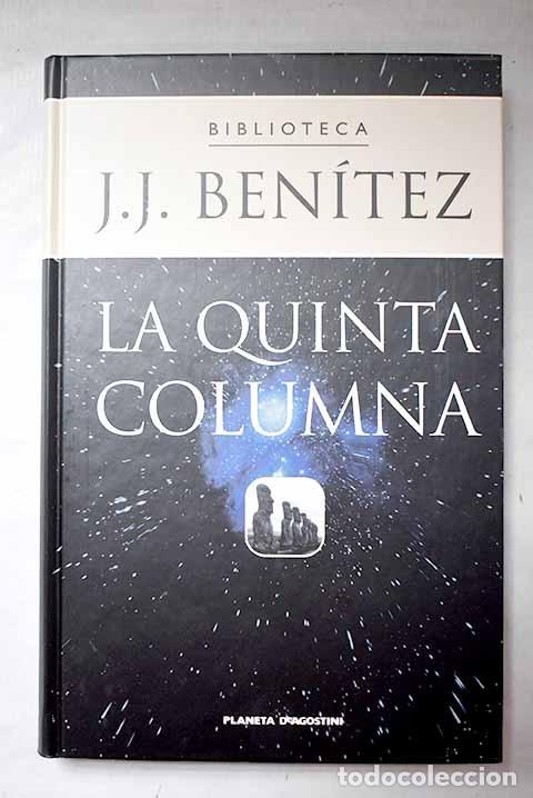 Libri di seconda mano: La quinta columna: Ben&iacute;tez, J. J..- Ben&iacute;tez, J. J.
