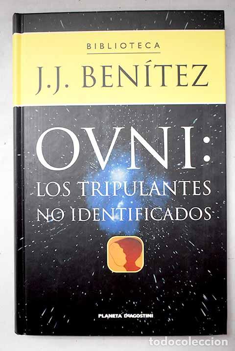 Libri di seconda mano: Ovni: los tripulantes no identificados.- Ben&iacute;tez, J. J.