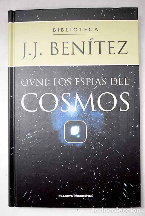 Libri di seconda mano: Ovni: los esp&iacute;as del cosmos.- Ben&iacute;tez, J. J.