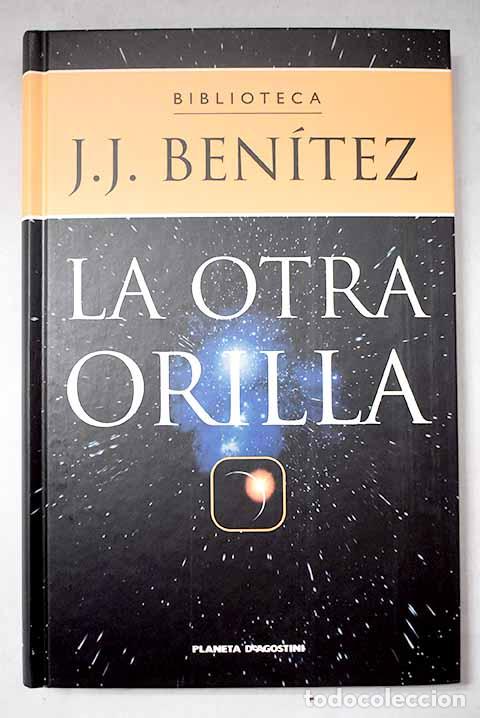Libri di seconda mano: La otra orilla: Ben&iacute;tez, J. J..- Ben&iacute;tez, J. J.