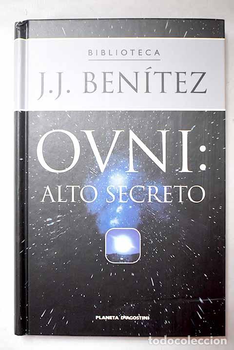 Libri di seconda mano: Ovni, alto secreto: documentos oficiales del Ej&eacute;rcito del Aire Espa&ntilde;ol.- Ben&iacute;tez, J. J.