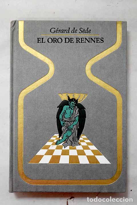 Libri di seconda mano: El oro de Rennes: o la vida ins&oacute;lita de Berenguer Sauniere, p&aacute;rroco de Rennes-Le-Chateau
