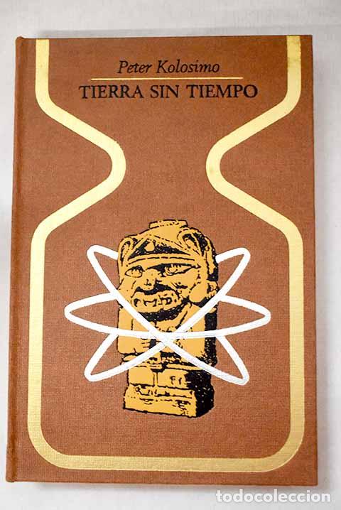 Libri di seconda mano: Tierra sin tiempo: Kolosimo, Peter.- Kolosimo, Peter