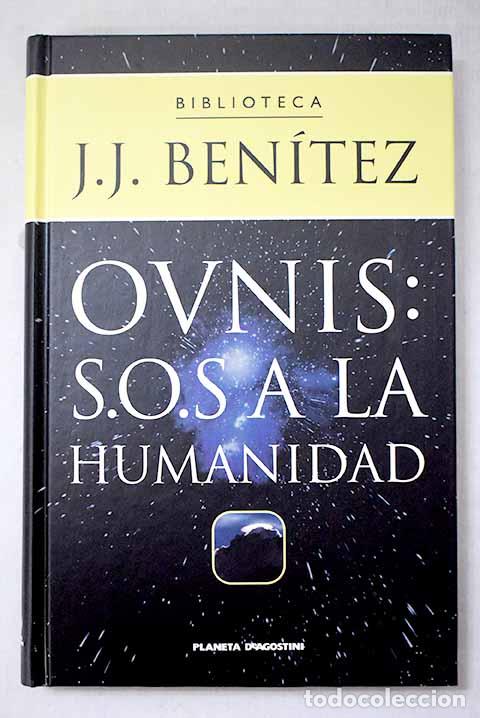 Libri di seconda mano: Ovnis, S.O.S. a la humanidad.- Ben&iacute;tez, J. J.